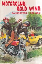 Motorclub Goldwing : Bankrovers... Vol Gas!