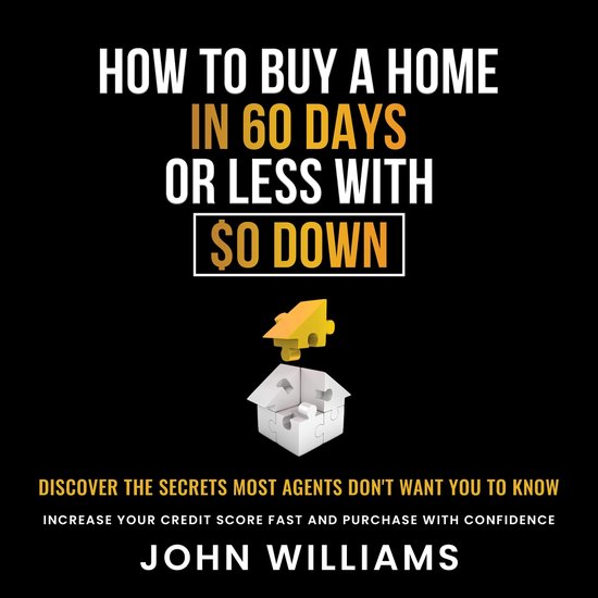 How To Buy A Home In 60 Days Or Less With $0 Down - cover