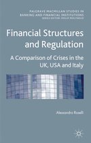 Palgrave Macmillan Studies in Banking and Financial Institutions- Financial Structures and Regulation: A Comparison of Crises in the UK, USA and Italy