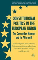 Palgrave Studies in European Union Politics- Constitutional Politics in the European Union