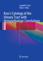 Koss s Cytology of the Urinary Tract with Histopathologic Correlations