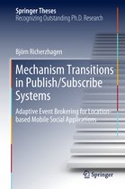 Mechanism Transitions in Publish Subscribe Systems