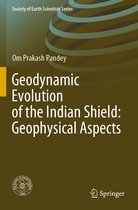 Geodynamic Evolution of the Indian Shield Geophysical Aspects