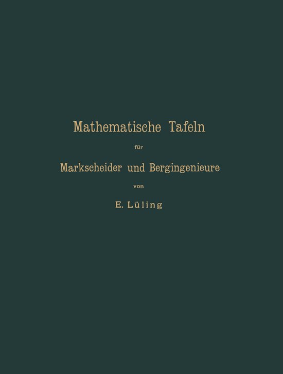 Mathematische Tafeln für Markscheider und Bergingenieure so ... - cover