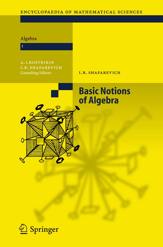 Basic Notions of Algebra 9783540251774 Igor R. Shafarevich Boeken