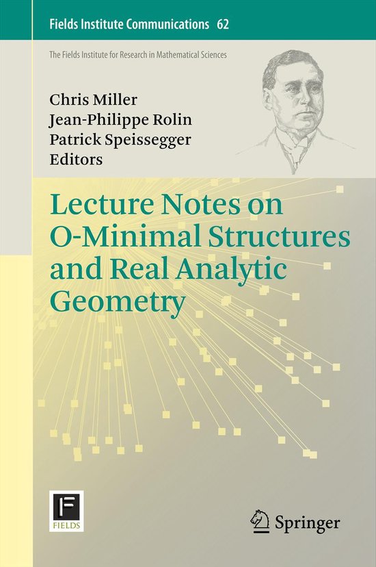 Fields Institute Communications- Lecture Notes on O-Minimal Structures and Real Analytic Geometry