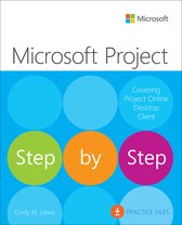 Step by Step- Microsoft Project Step by Step (covering Project Online Desktop Client)