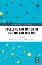 Routledge Studies in Cultural History- Folklore and Nation in Britain and Ireland