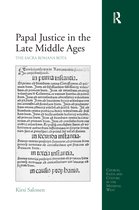 Church, Faith and Culture in the Medieval West- Papal Justice in the Late Middle Ages