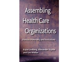 Assembling Health Care Organizations