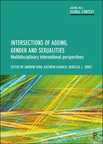 Intersections of Ageing, Gender and Sexualities Multidisciplinary International Perspectives Ageing in a Global Context