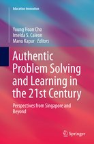 Education Innovation Series- Authentic Problem Solving and Learning in the 21st Century