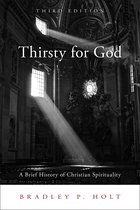 Thirsty for God A Brief History of Christian Spirituality