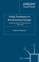 War, Culture and Society, 1750–1850- Public Pantheons in Revolutionary Europe