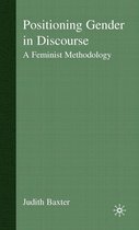 Positioning Gender in Discourse: A Feminist Methodology