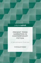 Present Tense Narration in Contemporary Fiction