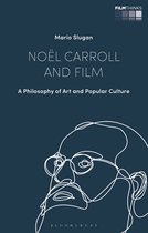 NoÃ«l Carroll and Film: A Philosophy of Art and Popular Culture