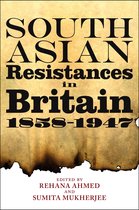 South Asian Resistances In Britain 1858-1947