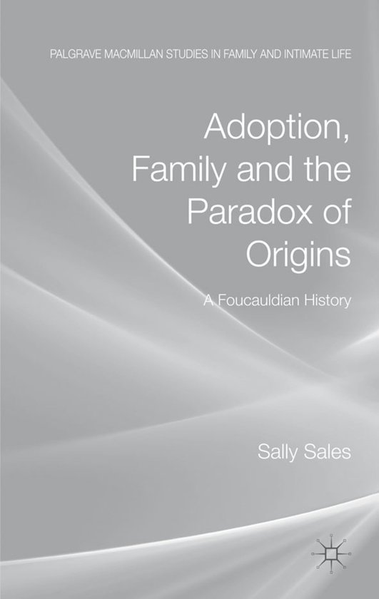 Adoption, Family and the Paradox of Origins - cover