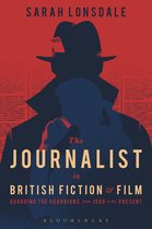 The Journalist in British Fiction and Film