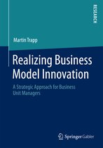 Realizing Business Model Innovation