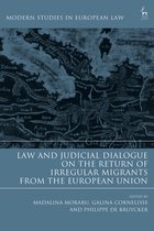 Modern Studies in European Law- Law and Judicial Dialogue on the Return of Irregular Migrants from the European Union