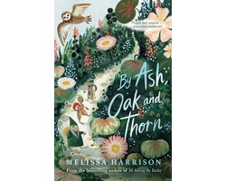 By Ash, Oak and Thorn