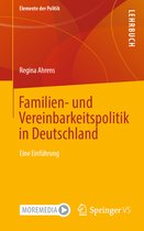 Elemente der Politik- Familien- und Vereinbarkeitspolitik in Deutschland