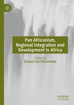 Pan Africanism Regional Integration and Development in Africa