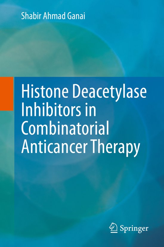 Histone Deacetylase Inhibitors in Combinatorial Anticancer Therapy ...