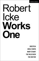 Methuen Drama Play Collections- Robert Icke: Works One