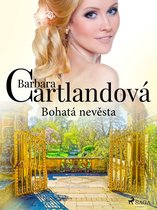 Nestárnoucí romantické příběhy Barbary Cartlandové - Bohatá nevěsta
