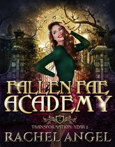 Fallen Fae Academy 2 - Transformation Year 2: An Academy Reversed Harem Paranormal Bully Romance