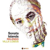 Sonata Islands - Relendo Villa-Lobos (CD)