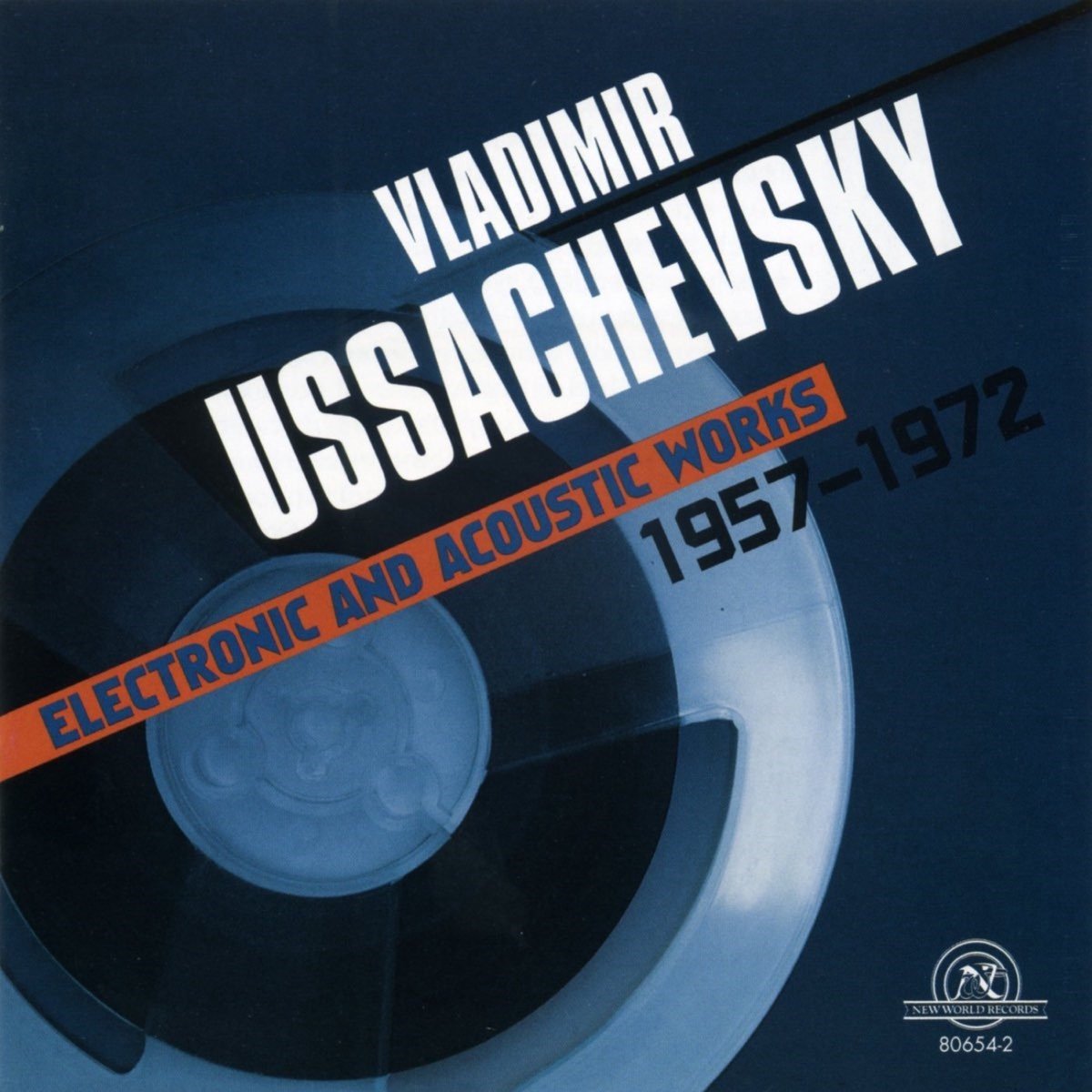 Various Artists - Ussachevsky: Electronic And Acoustic Works 1957-1972 (CD) (Remastered)