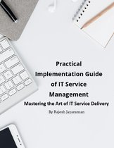 Practical Implementation Guide of IT Service Management