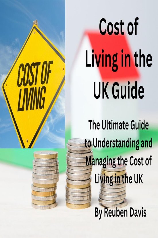Cost Of Living in The UK Guide (ebook), Reuben Davis | 9798215521960 ...