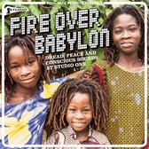 Fire Over Babylon - Dread, Peace And Conscious Sou