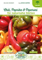 Natürlich und ökologisch gärtnern - Chili, Paprika und Peperoni