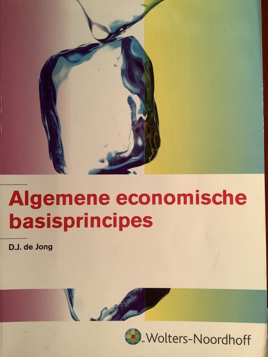 Cover van het boek 'Algemene economische basisprincipes / druk 1' van D.J. de Jong