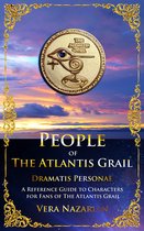 The Atlantis Grail Superfan Extras Series - People of the Atlantis Grail