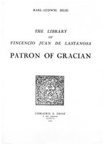 Travaux d'Humanisme et Renaissance - The Library of Vincencio Juan de Lastanosa, Patron of Gracián