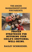 The Anger Management Guide for Parents: