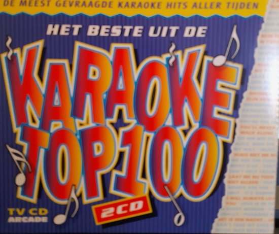 Het Beste Uit De Karaoke Top 100 - De Meest Gevraagde Karaoke Hits - Dubbel Cd