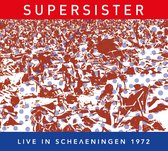 Supersister - Live In Scheveningen 1972 (CD)
