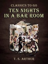 Classics To Go - Ten Nights in A Bar Room