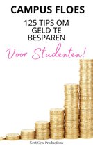 'Campus Floes' 125 Tips om Geld te Besparen - Studenten Consuminderen - Minimaliseren & Besparen - Besparingstips