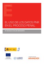 Estudios - El uso de los datos PNR en el proceso penal