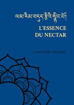 Classiques du bouddhisme tibétain - L'Essence du nectar