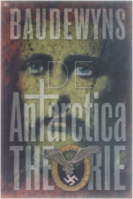 Cover van het boek 'De Antarctica theorie' van Benny Baudewyns